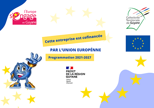 Cette entreprise est cofinancée par l’Union européenne, programmation 2021-2027 (FEDER, Collectivité Territoriale de Guyane, Préfet de la région Guyane)